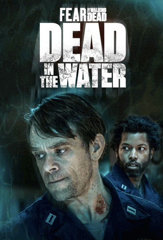 Fear the Walking Dead: Dead in the Water poster