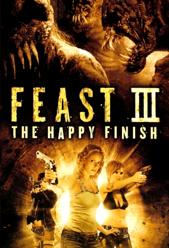 Feast III: The Happy Finish poster