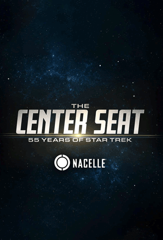 The Center Seat: 55 Years of Star Trek poster