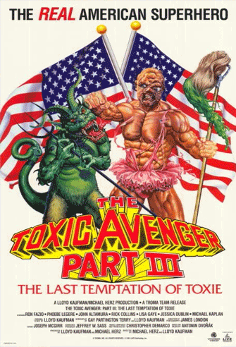 The Toxic Avenger Part III: The Last Temptation of Toxie poster